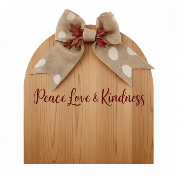 Charming Peace Love & Kindness Wood Plaque with Burlap Bow