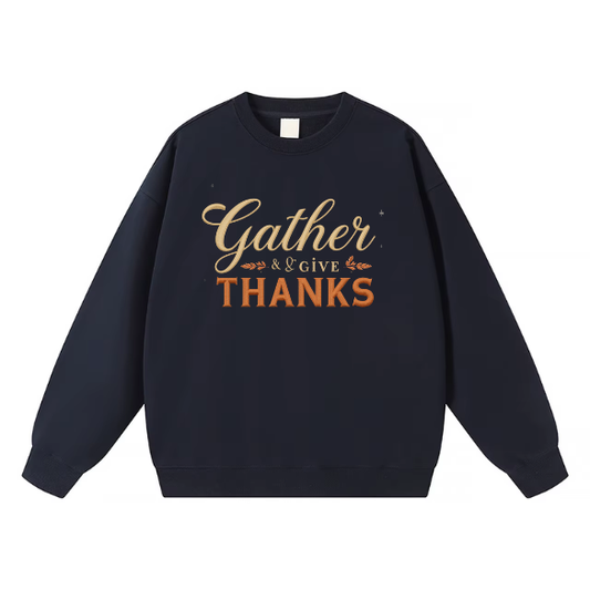 Gather & Give Thanks Crewneck Sweatshirt