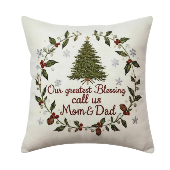 Our Greatest Blessing Call Us Mom & Dad Christmas Throw Pillow