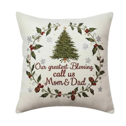 Our Greatest Blessing Call Us Mom & Dad Christmas Throw Pillow