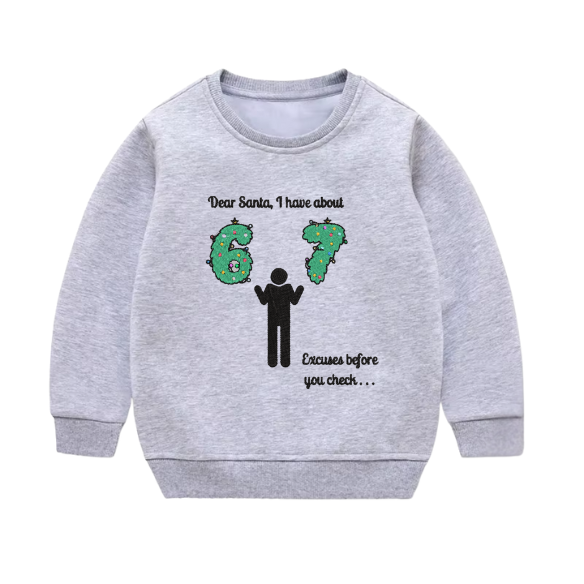 Youth “Dear Santa… I Have 6–7 Excuses” Holiday Sweater