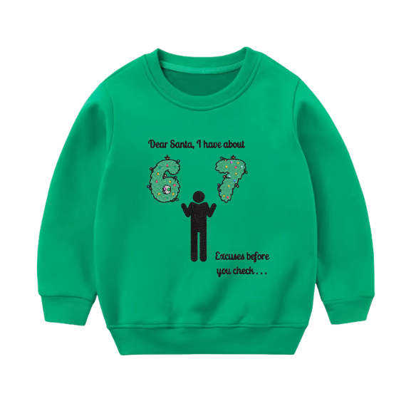Youth “Dear Santa… I Have 6–7 Excuses” Holiday Sweater